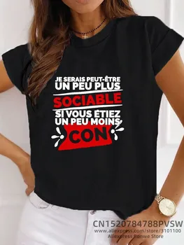 Cadeau Homme Je Serais Peut-être Un Peu Plus Spoločenský si Budete étiez Un Peu Moins Con Ženy T-Shirt
