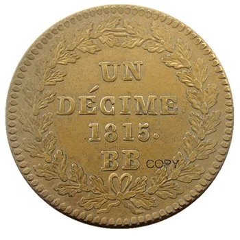Francúzsko 1815BB 1 Décime - Ľudovít XVIII 100% Mosadz Kópie Mincí