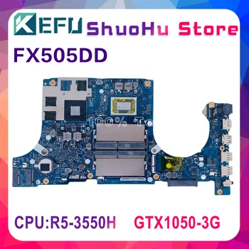 KEFU FX505DD Doske Pre ASUS FX95DT FX505D FX505DT FX505DD Laotop Doska S R5-3550H R7-3750H GTX1050/3G GTX1650-4G