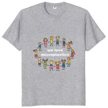Láska Microplastics T Shirt Zábavné Meme Humor Microplastics Darčeky Krátky Rukáv Bavlna Nadrozmerné Bežné Mäkké Unisex tričko EÚ Veľkosť