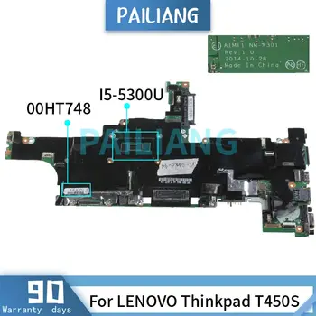 Pre LENOVO Thinkpad T450S I5-5300U Doske 00HT748 NM-A301 SR23X S 4GB RAM Notebook doske testované OK