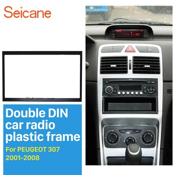 Seicane 2 Din 178*102mm autorádia Fascia pre 2001-2008 PEUGEOT 307 Dash Mount Kit Adaptér CD Výbava Panel Auto Stereo Audio Rám